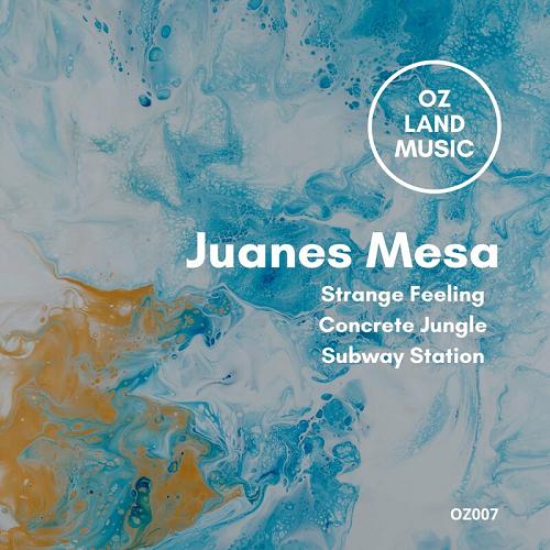 Juanes Mesa - Strange Feeling [OZ007]